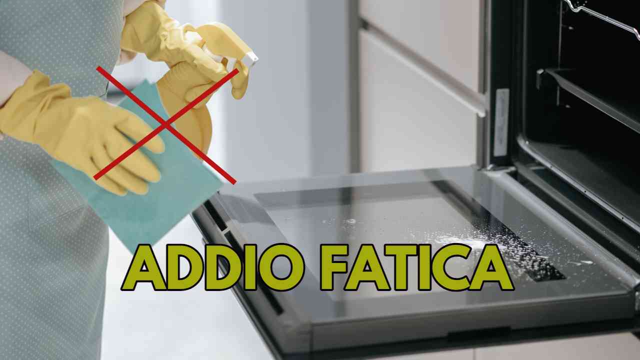 Addio fatica per pulire il forno