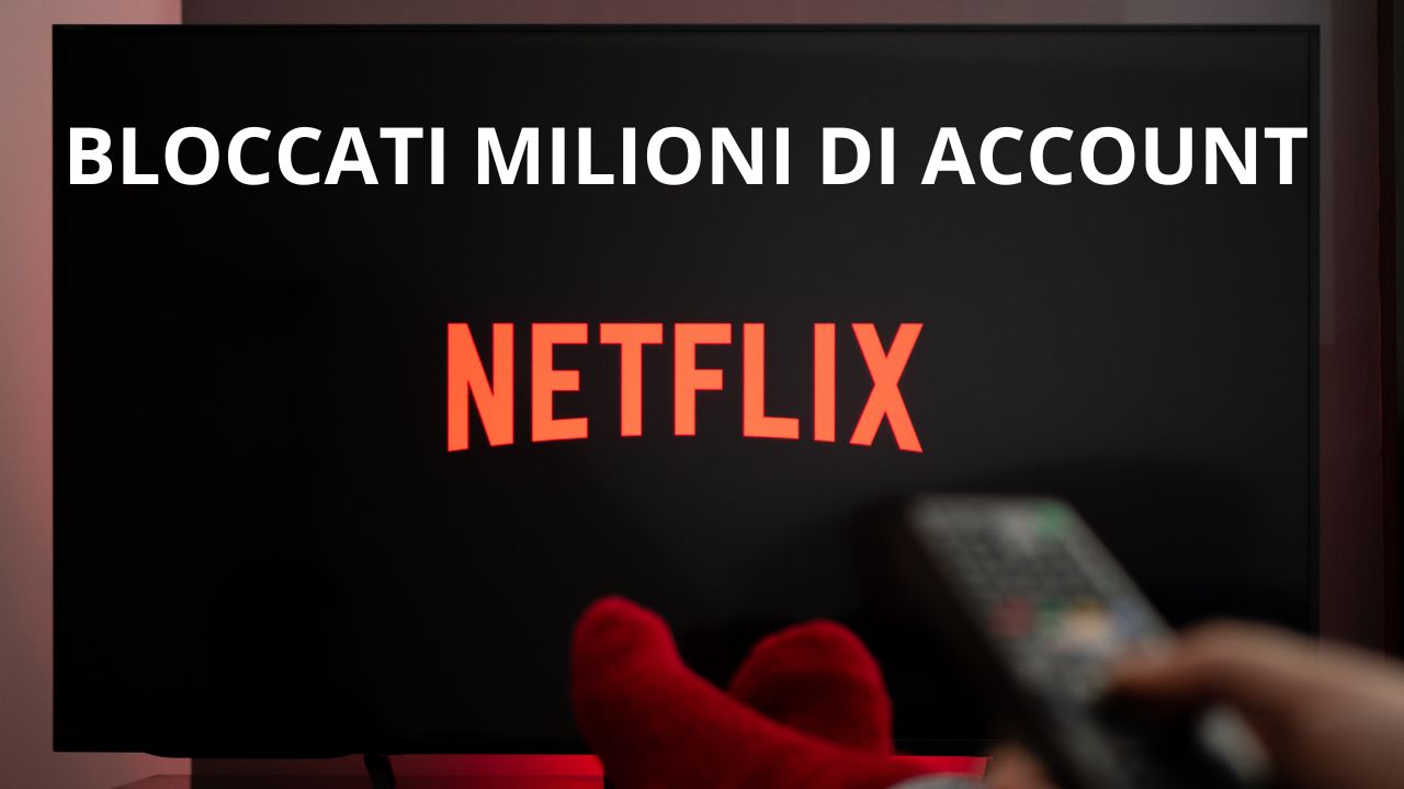 Netflix blocca account